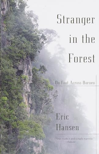 Stranger in the Forest: On Foot Across Borneo (Vintage Departures)