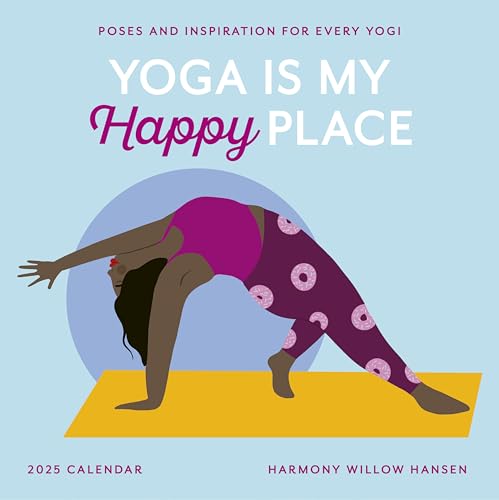 Yoga Is My Happy Place Wall Calendar 2025: Poses and Inspiration for Every Yogi von Workman Calendars