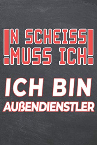 N Scheiss muss Ich Ich bin Aussendienstler: Außendienstler Punktraster Notizbuch, Notizheft oder Schreibheft - 110 Seiten A5 - Büro Equipment & ... Geschenk zu Weihnachten oder Geburtstag