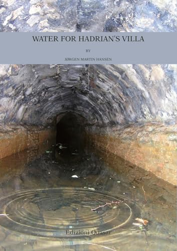 Water for Hadrian's Villa. A Survey for the Water Supply to the Imperial Villa. Nuova ediz. (Analecta romana instituti danici. Supplementa) von Quasar
