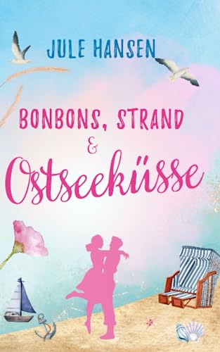 Bonbons, Strand & Ostseeküsse von Independently published