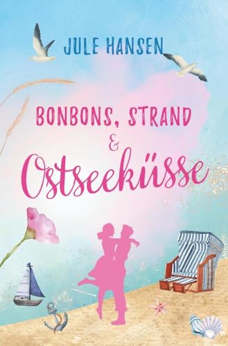 Bonbons, Strand & Ostseeküsse: Ausgabe mit Kapitelzierden von tolino media