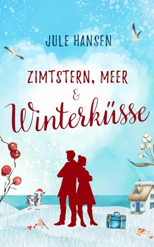 Zimtstern, Meer & Winterküsse (Ostseeküsse, Band 4) von Independently published