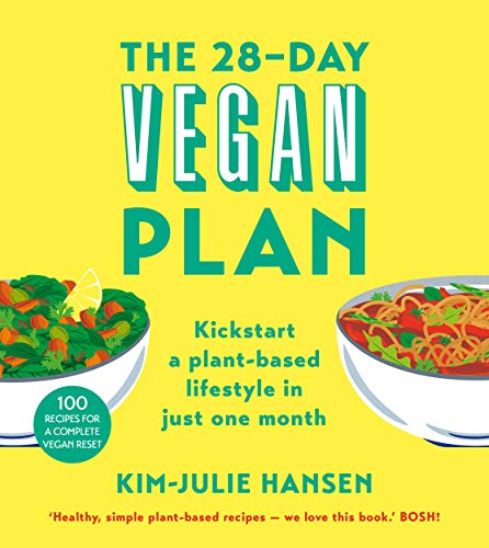 The 28-Day Vegan Plan: Kickstart a Plant-based Lifestyle in Just One Month von Bluebird