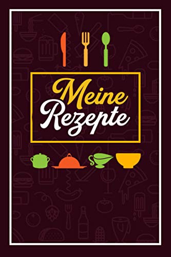 Meine Rezepte: Dein Kochbuch zum selberschreiben: Eine Vorlage für deine Rezepte zum selbst Ausfüllen. Ideal für deine Kochrezepte sowie leckere Gerichte. Platz für 50 Rezepte von Independently published
