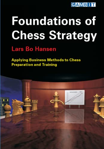 Foundations of Chess Strategy von Gambit Publications