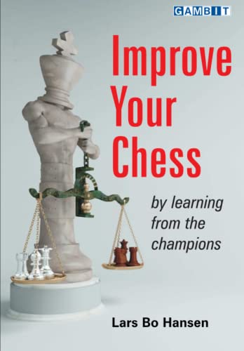 Improve Your Chess: by learning from the champions (Positional Chess) von Gambit Publications