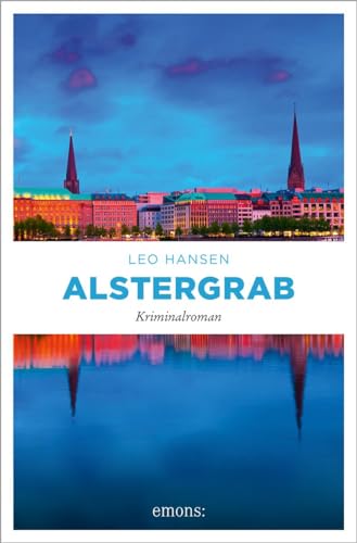 Alstergrab: Kriminalroman (Ermittlertrio Hopp, Bakken und Zillinski)