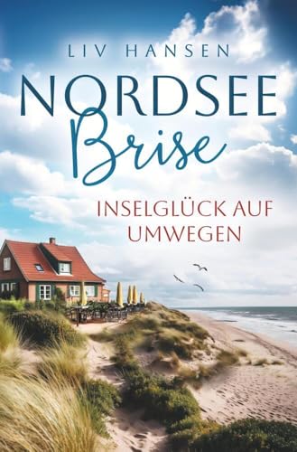 Inselglück auf Umwegen (Nordseebrise) von tolino media