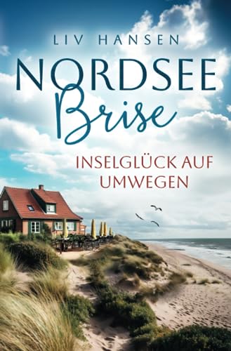 Inselglück auf Umwegen (Nordseebrise, Band 1)
