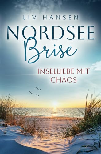Inselliebe mit Chaos (Nordseebrise, Band 3)