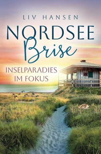Inselparadies im Fokus (Nordseebrise, Band 8) von Independently published