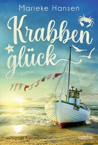 Krabbenglück: Ein Urlaubs- und Sommerroman von der deutschen Nordseeküste von Lübbe