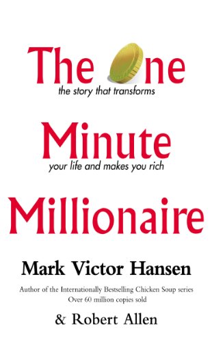 The One Minute Millionaire: The Story That Transforms Your Life and Makes You Rich von Vermilion