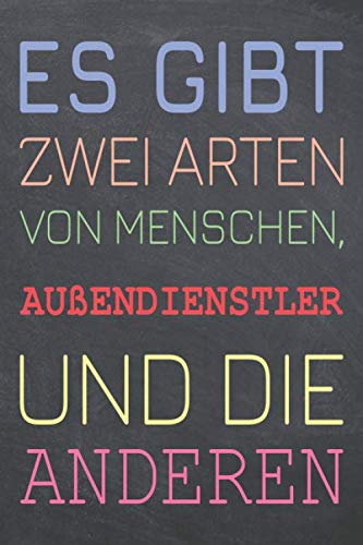 Es gibt zwei Arten von Menschen, Aussendienstler und die Anderen: Außendienstler Punktraster Notizbuch, Notizheft oder Schreibheft - 110 Seiten A5 - ... Geschenk zu Weihnachten oder Geburtstag