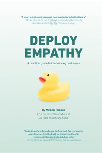 Deploy Empathy: A practical guide to interviewing customers von Dotsquare LLC