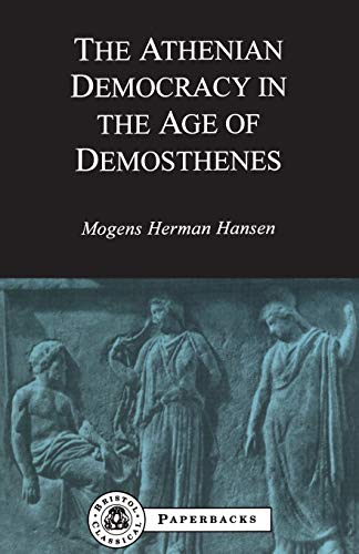 Athenian Democracy in the Age of Demosthenes (Bcpaperbacks)