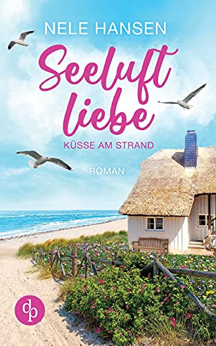 Seeluftliebe: Küsse am Strand von GRIN Verlag