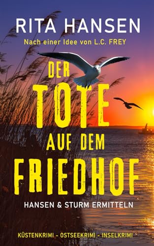 Der Tote auf dem Friedhof: Küstenkrimi - Ostseekrimi - Inselkrimi (Hansen & Sturm ermitteln) von Independently published