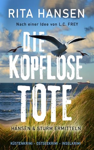 Die kopflose Tote: Küstenkrimi - Ostseekrimi - Inselkrimi (Hansen & Sturm ermitteln) von DarkWing Publishing