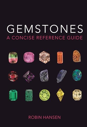 Gemstones: A Concise Reference Guide von Princeton University Press