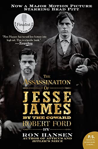 Assassination of Jesse James by the Coward Robert Ford, The: A Novel (P.S.)