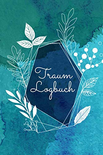 Traum Logbuch: Traumtagebuch zum Aufschreiben von Träumen und zur Traumdeutung - Tagebuch für Oneironauten