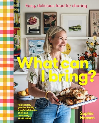 What Can I Bring?: Easy, Delicious Food for Sharing von Murdoch Books