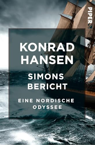 Simons Bericht: Eine nordische Odyssee. Lebensbericht des Simon Gronewech aus Lübeck, von ihm selbst erzählt im Jahre seines Todes 1402 Simons Bericht: Eine nordische Odyssee. Lebensbericht des Simon Gronewech aus Lübeck, von ihm selbst erzählt im Jahre seines Todes 1402 von Piper Edition