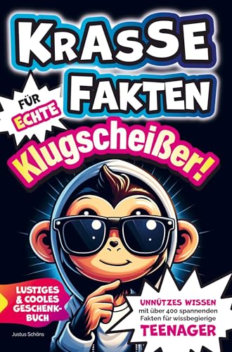 Krasse Fakten für echte Klugscheißer! Unnützes Wissen mit über 400 spannenden Fakten für wissbegierige Teenager. Lustiges und cooles Geschenkbuch von Bookmundo