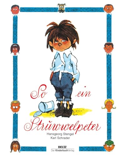 So ein Struwwelpeter: Lustige Geschichten und drollige Bilder von Beltz | Der KinderbuchVerlag