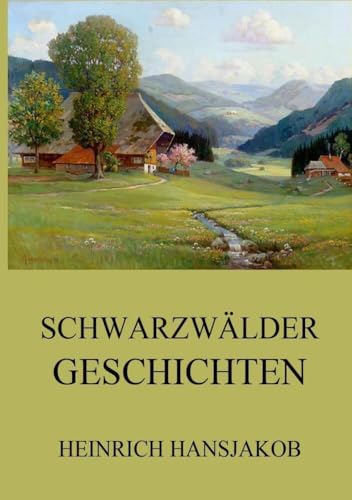 Schwarzwälder Geschichten von Jazzybee Verlag