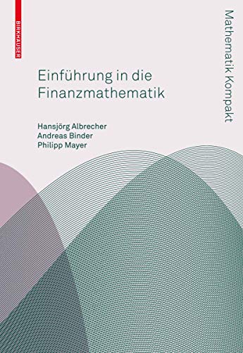 Einführung in die Finanzmathematik (Mathematik Kompakt) von Birkhäuser