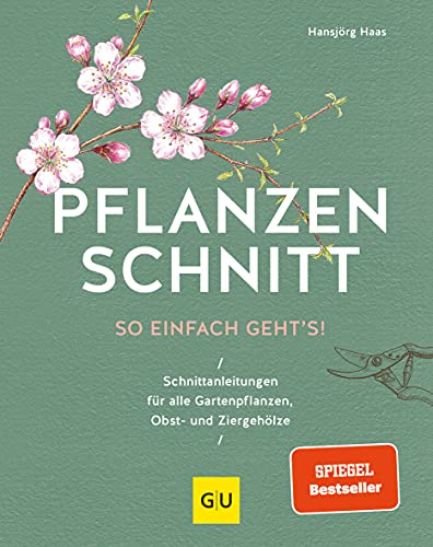 Pflanzenschnitt: So einfach geht's (GU Gartenspaß) von Graefe und Unzer Verlag