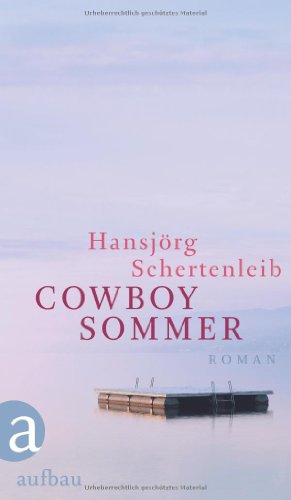 Cowboysommer: Roman von Aufbau Verlag
