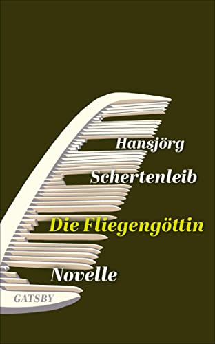 Die Fliegengöttin: Novelle (Gatsby) von Kampa Verlag