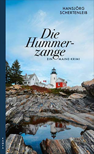 Die Hummerzange: Ein Maine-Krimi von Kampa Verlag