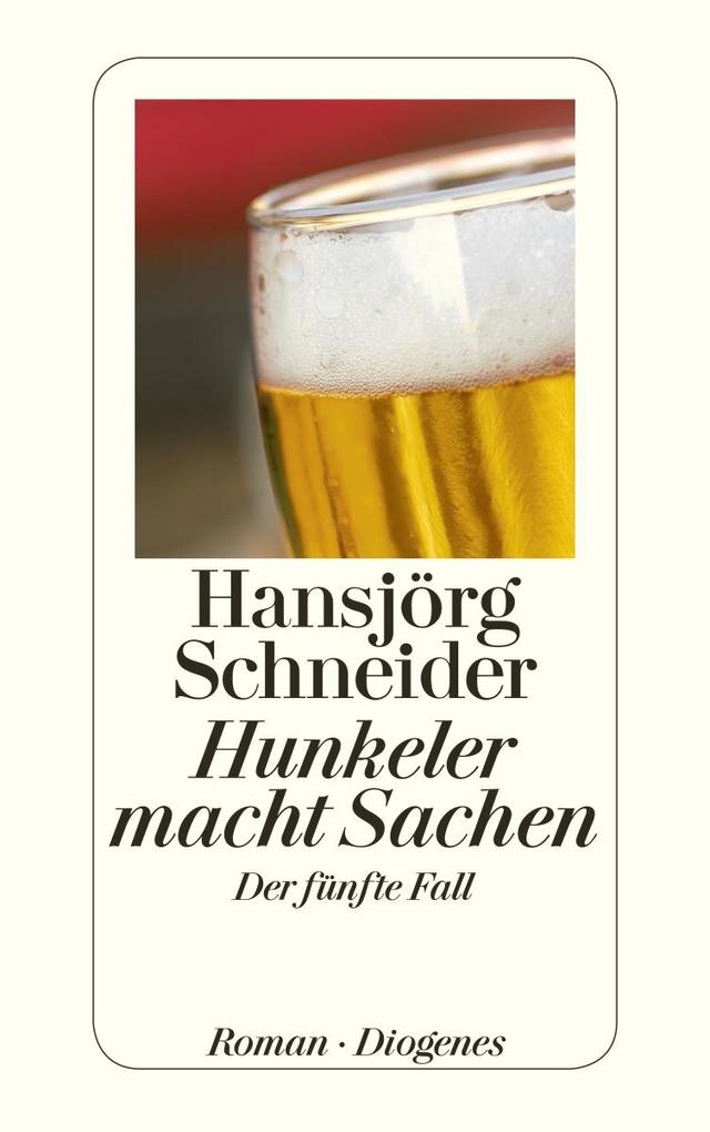 Hunkeler macht Sachen von Diogenes Verlag AG