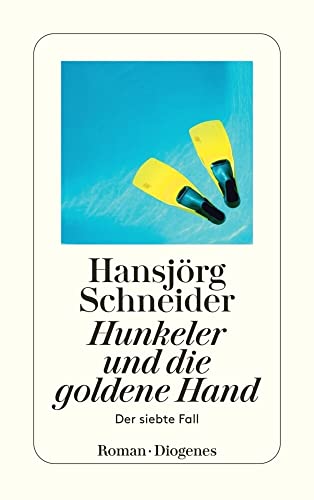 Hunkeler und die goldene Hand: Der siebte Fall (Kommissär Hunkeler) von Diogenes