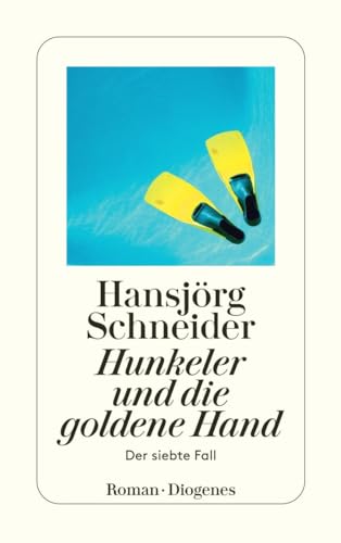 Hunkeler und die goldene Hand: Der siebte Fall (Kommissär Hunkeler) von Diogenes