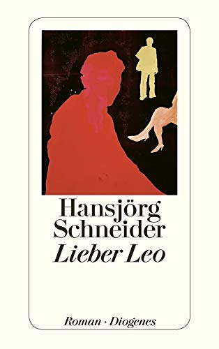 Lieber Leo: Roman (detebe) von Diogenes Verlag AG