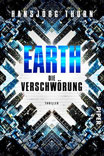 Earth – Die Verschwörung (Earth 1): Thriller