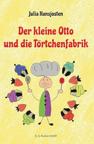 Der kleine Otto und die Törtchenfabrik (R.G. Fischer Kiddy)