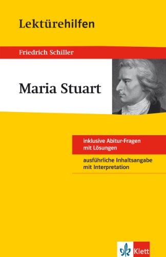 Klett Lektürehilfen Maria Stuart: für Oberstufe und Abitur - Interpretationshilfe für die Schule: Inklusive Abitur-Fragen mit Lösungen. Inhaltsangabe ... als mp3 zum Download. (Zugangscode im Buch)