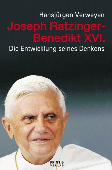 Joseph Ratzinger - Benedikt XVI. von Primus Verlag