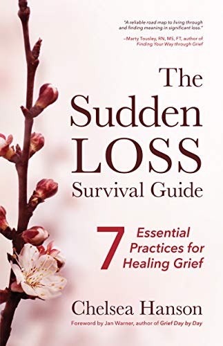 Sudden Loss Survival Guide: Seven Essential Practices for Healing Grief (Bereavement, Suicide, Mourning) von MANGO