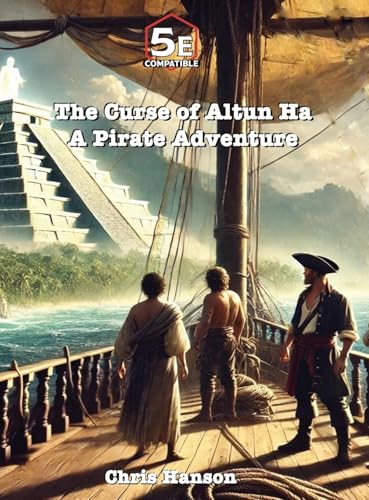 The Curse of Altun Ha: A Pirate Adventure von Windy Sea Publishing