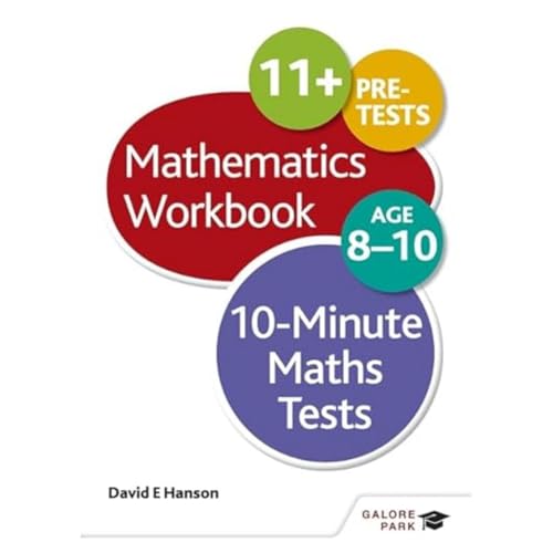 10-Minute Maths Tests Workbook Age 8-10 10-Minute Maths Tests Workbook Age 8-10 von Galore Park