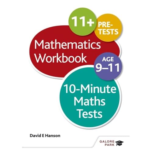 10-Minute Maths Tests Workbook Age 9-11 von Galore Park