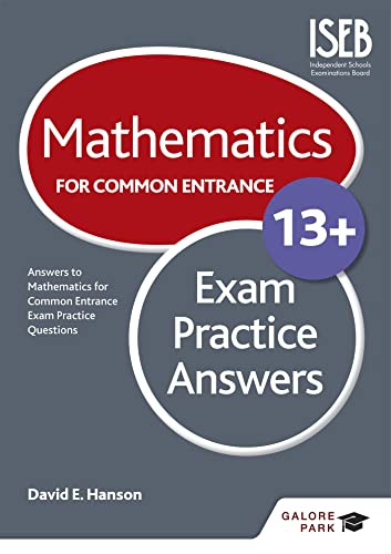 Mathematics for Common Entrance 13+ Exam Practice Answers (for the June 2022 exams)